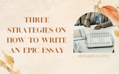 3 Simple Strategies on How To Write an EPIC Essay