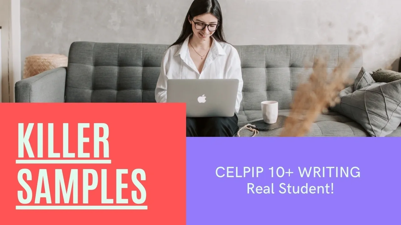 See our comprehensive tutorial to learn how to write tasks 1 and 2 of the CELPIP exam perfectly! You'll receive a 10+.