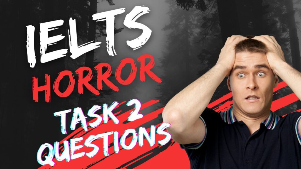 The IELTS Task 2 Writing Questions that students have found most difficult in their exams, leading to low marks. What are they?