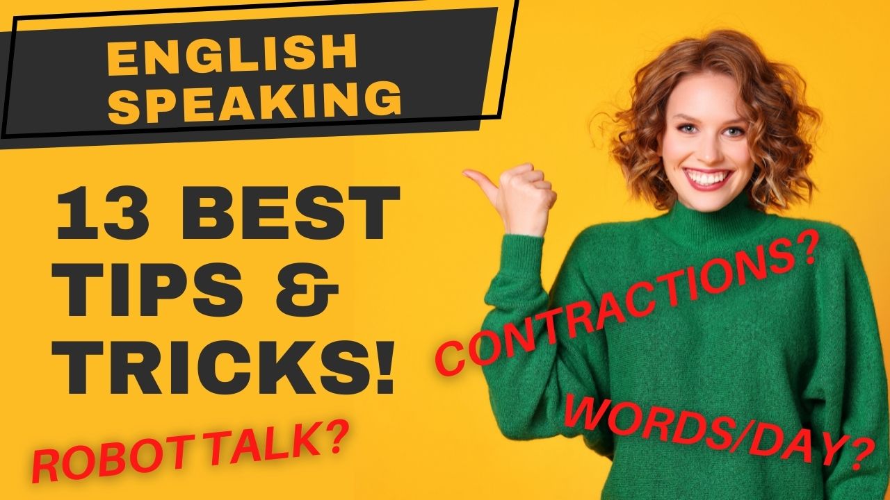 These proven English speaking tips and tricks ensure you improve your basic sentences to advanced ones with fluency and confidence.