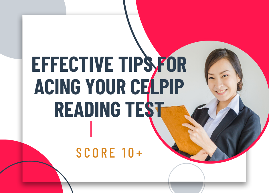 Effective Tips for Acing CELPIP Reading Exam