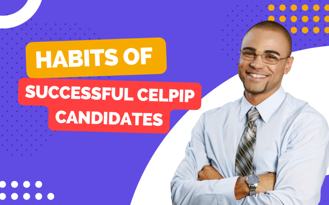 Habits of Successful CELPIP Candidates