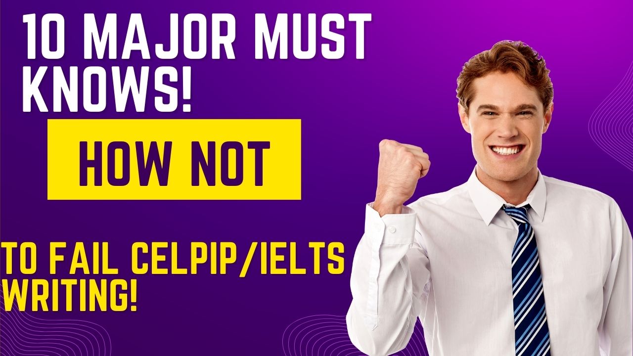 How NOT To Fail CELPIP/IELTS Writing? To ace the CELPIP/IELTS exam, you must check out these tips, which are considered when calculating the writing score.