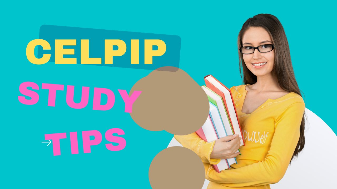 CELPIP Study Tips:  These CELPIP Study Tips will help you boost your CElPIP score to a 12.