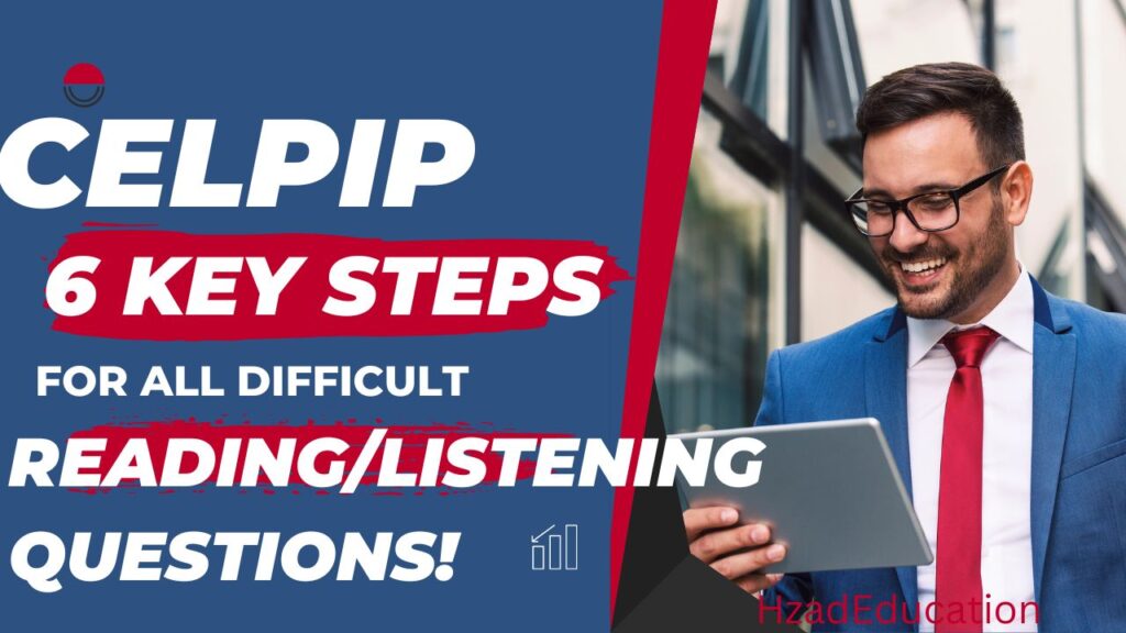 CELPIP: Difficult Reading/Listening Questions!