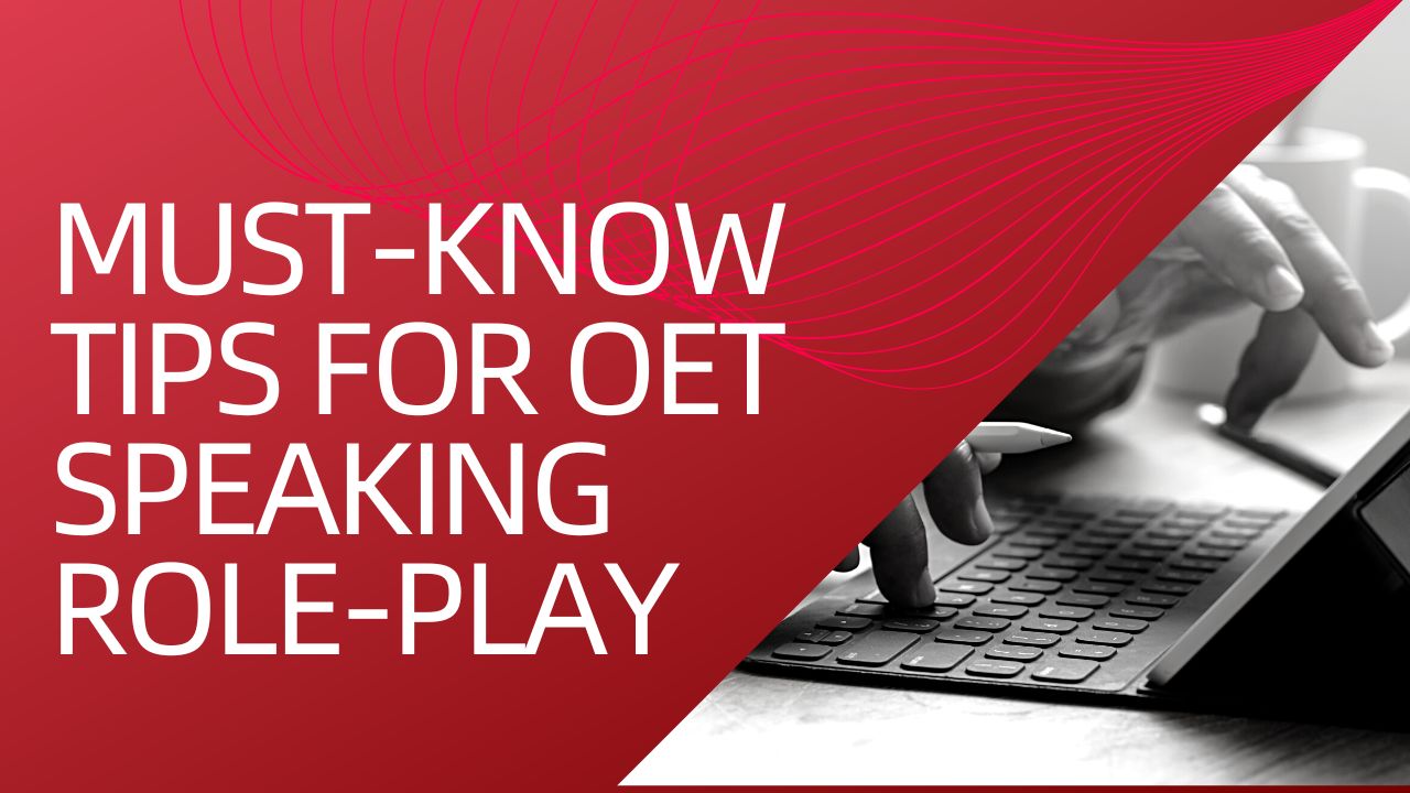 Must-know tips for OET Speaking Role Play -
