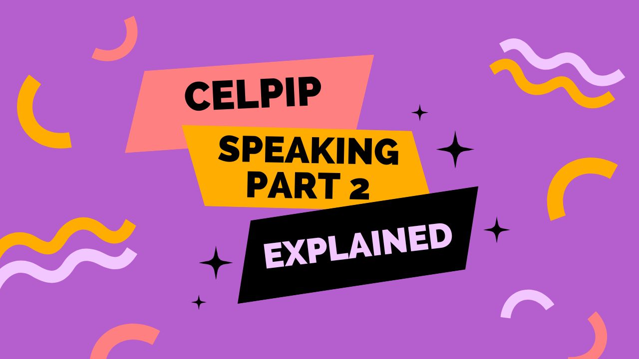 CELPIP Speaking Part 2 Explained