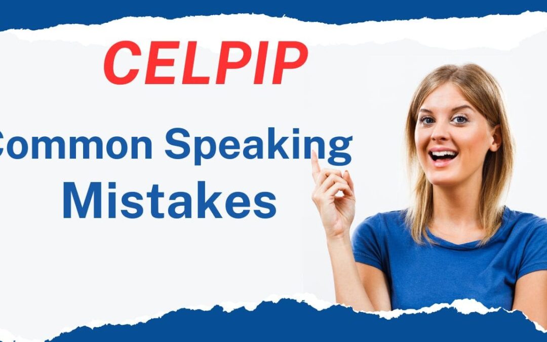 PART 2: CELPIP SPEAKING MISTAKES