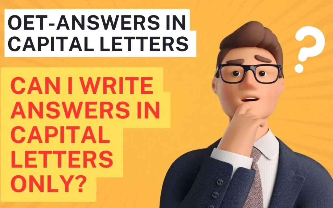 OET- Answers in CAPITAL LETTERS
