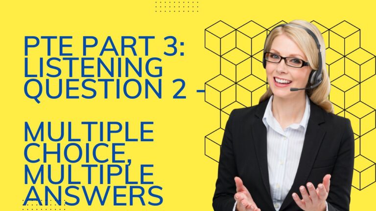 PTE Part 3: Listening Question 2 - Multiple Choice, Multiple Answers