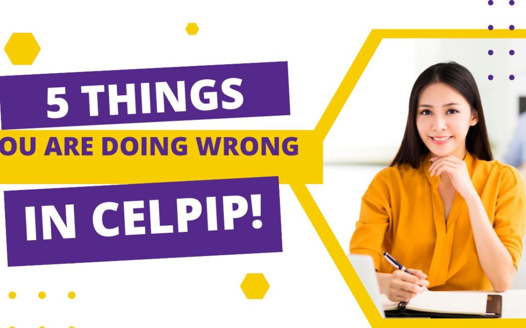 5 Things You Are Doing WRONG in CELPIP!