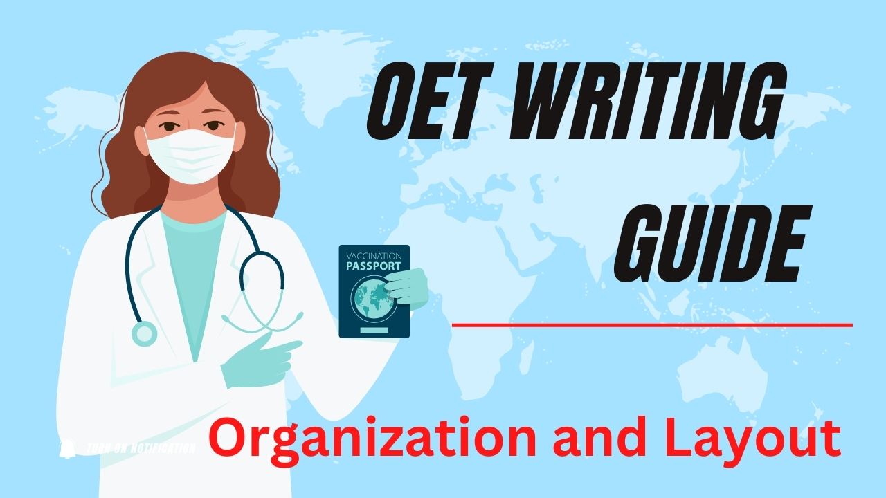 OET Writing Guide: Organization and Layout: Assessors use the fifth criterion to score your Writing performance, which is Organisation and Layout. It assesses how you order your letter and helps assessors determine whether your structure facilitates or hinders reader comprehension.