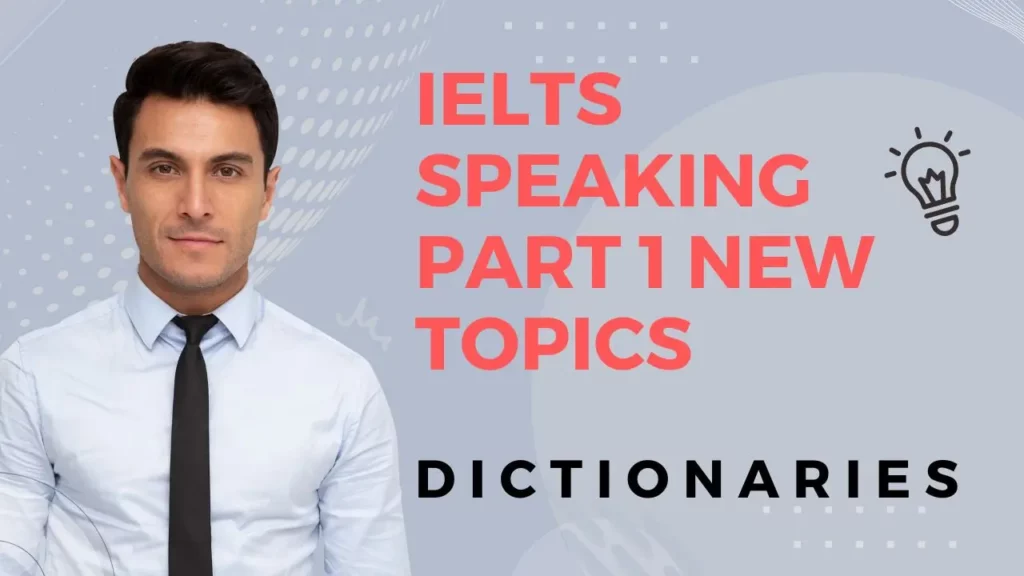 IELTS Speaking Part 1 New Topics: Dictionaries