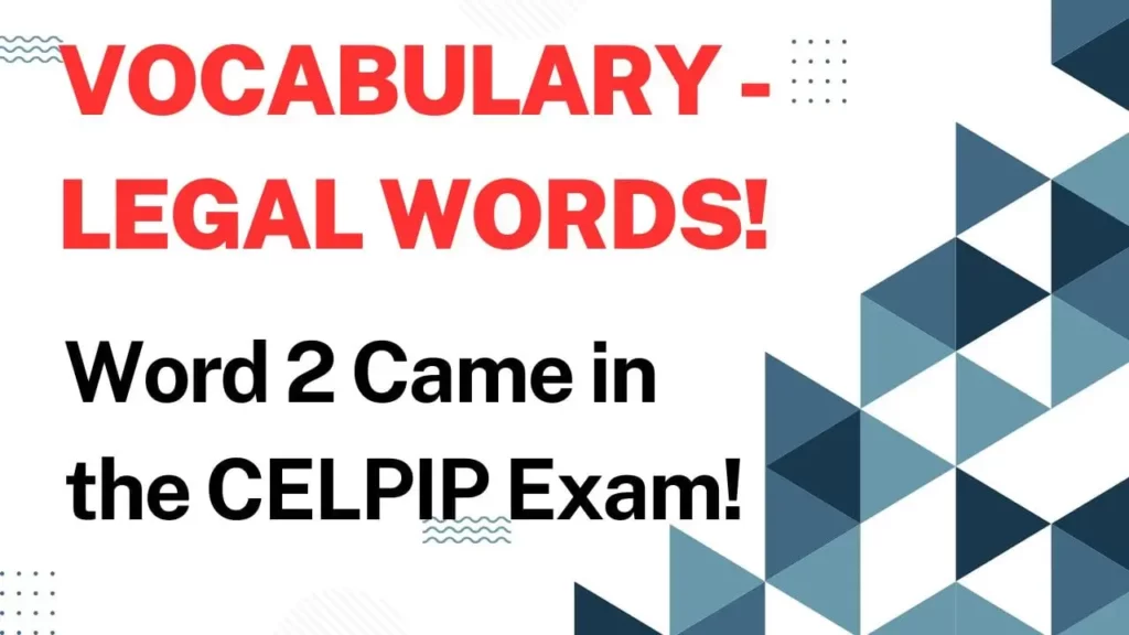Vocabulary - LEGAL words! Word 2 Came in the CELPIP Exam! specifically words that are important for legal definitions. One word in this list, which is the second word, was not known by many people. During the CELPIP Exam, this question was asked and many people lost marks for not knowing the word. Therefore, it is crucial to learn these words for everyday life, as well as when watching crime shows and taking exams.