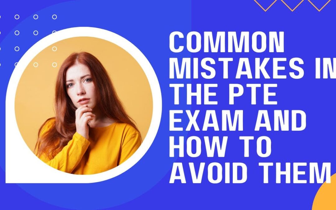 PTE COMMON MISTAKES TO AVOID