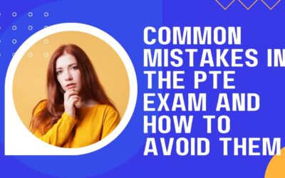 PTE COMMON MISTAKES TO AVOID