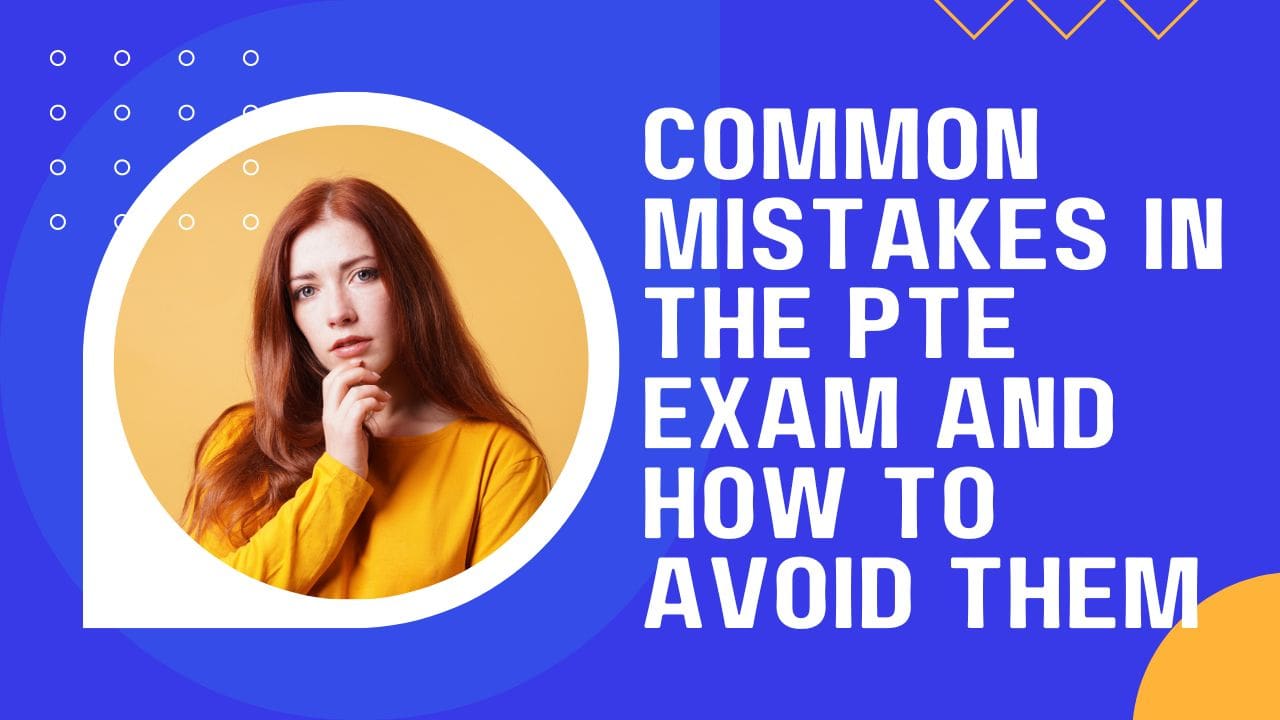 Common Mistakes in the PTE Exam and How to Avoid Them