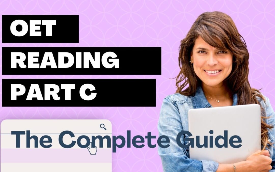 OET Reading Part C – The Complete Guide