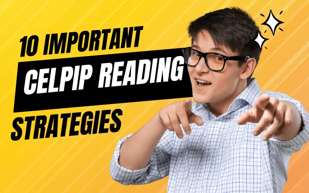 10 Most Important Strategies: CELPIP Reading
