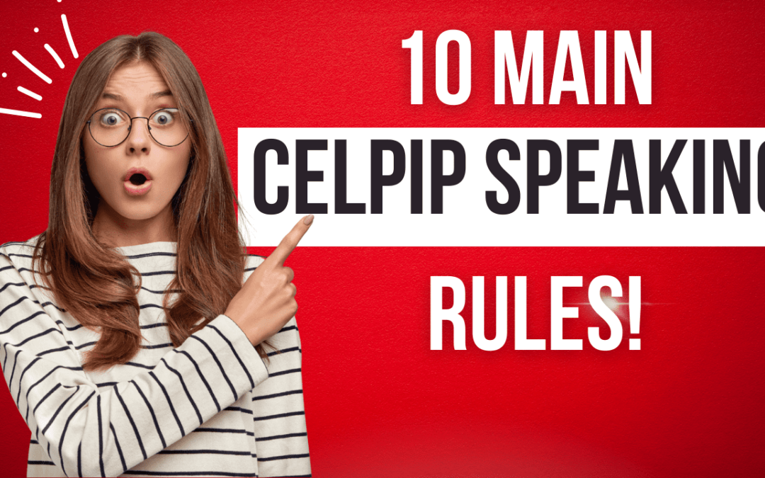 10 Important CELPIP Speaking Rules!