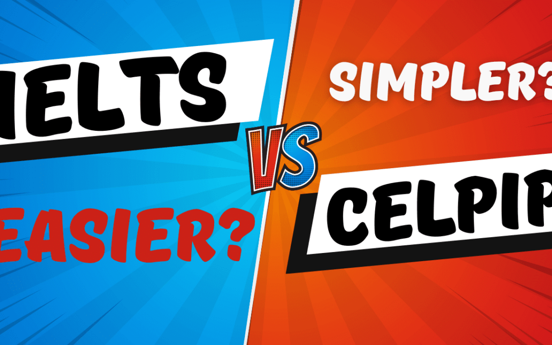 CELPIP or IELTS? Which One is Easier?