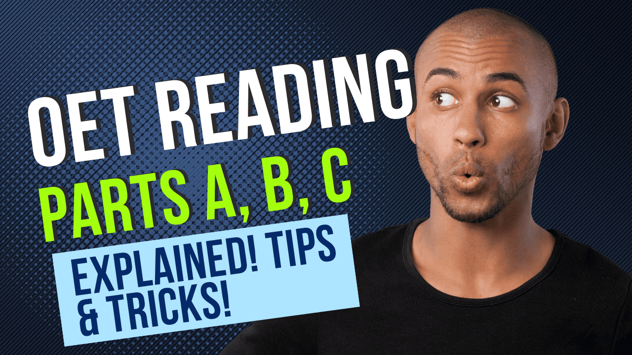 Everything you require to know about Parts A, B, and C of the OET Reading Test is covered in this blog. Study these hints and techniques!