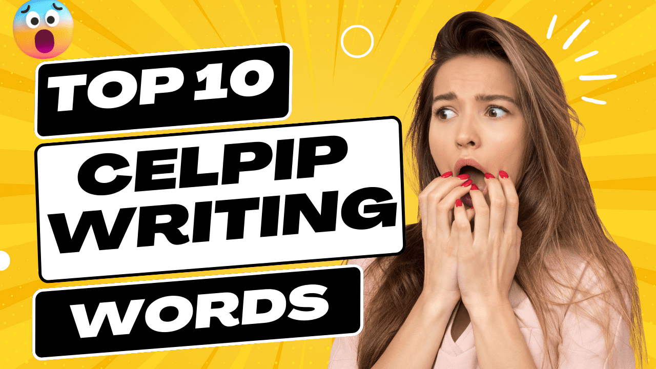 For the top grades in vocabulary, grammar, structure, and tone in your CELPIP writing, use these 10 words! Success assured!