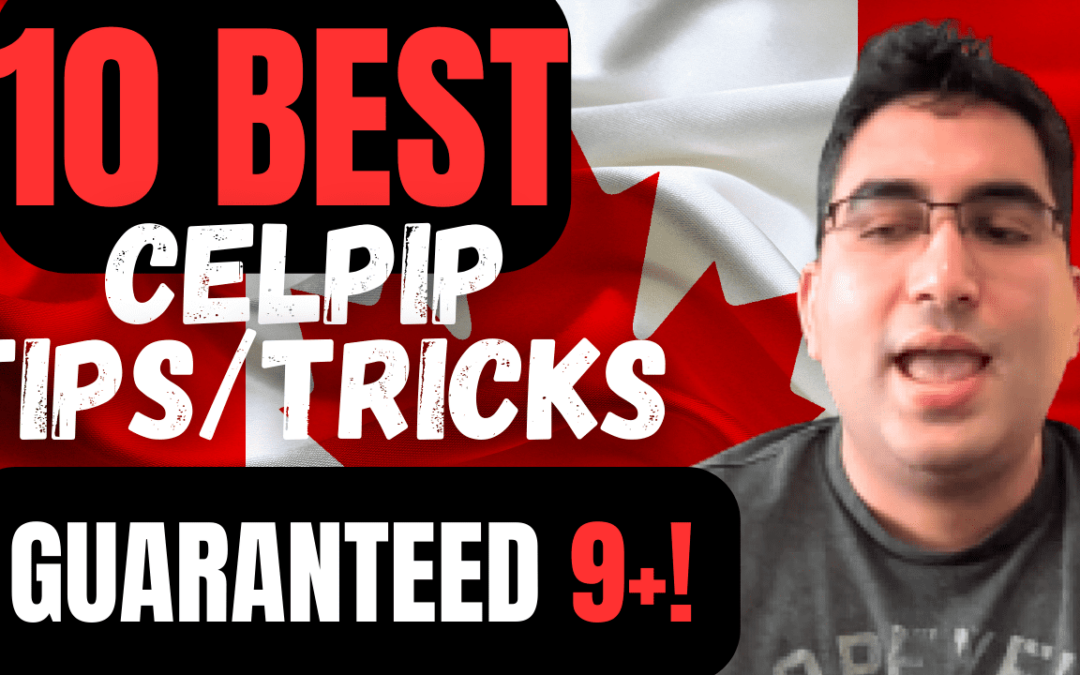 10 Best Tips and Tricks for the CELPIP exam! All Modules
