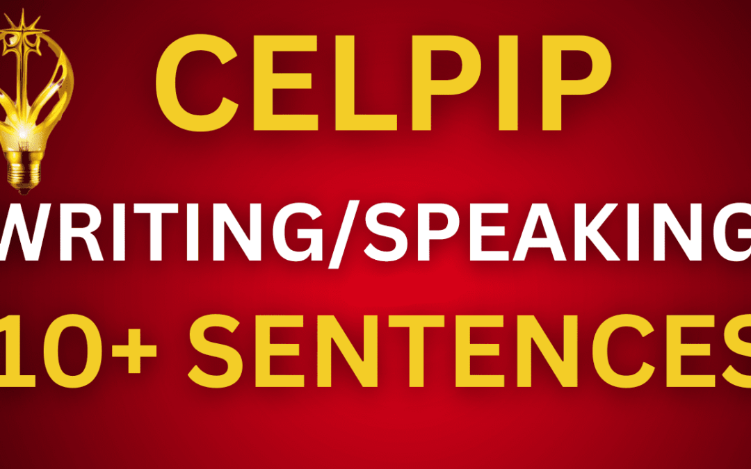 CELPIP Writing and Speaking BEST Sentences