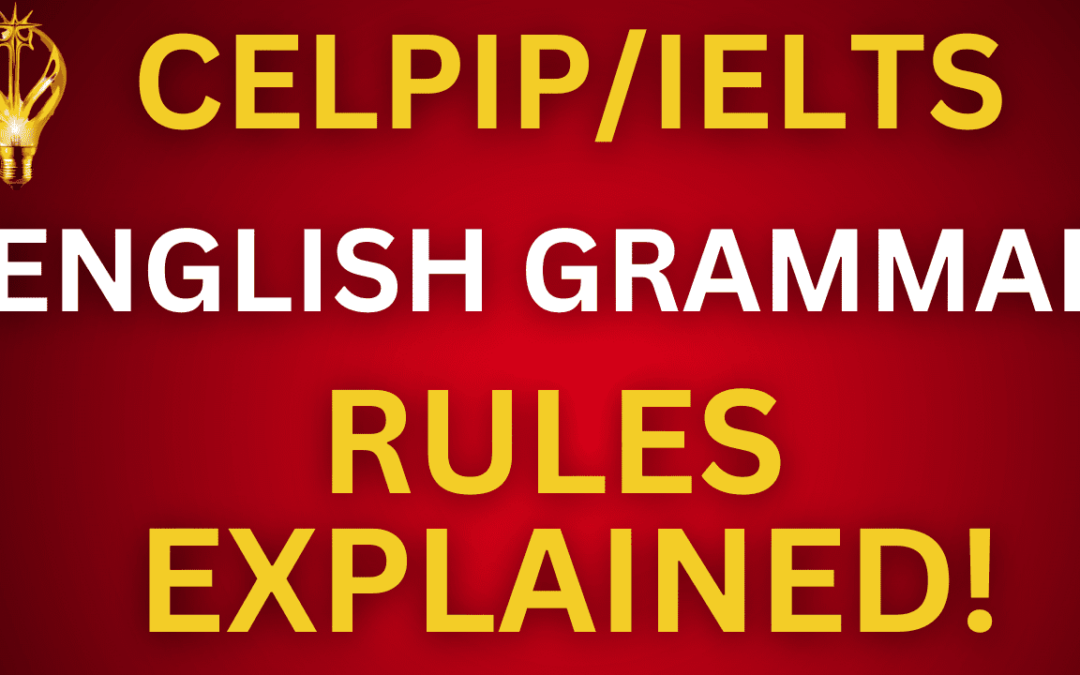 Mastering CELPIP IELTS English Grammar: