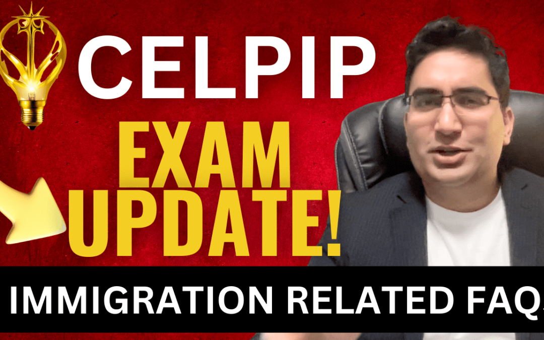 CELPIP EXAM UPDATE! Immigration FAQs: