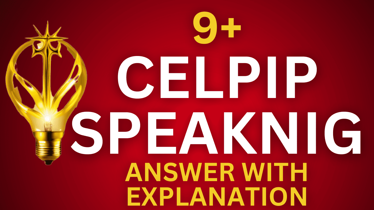Whenever you utilize the provided breakdown, this CELPIP Speaking Answer will guarantee that you obtain a score of 9 or higher! How to score 9+ in CELPIP Speaking?