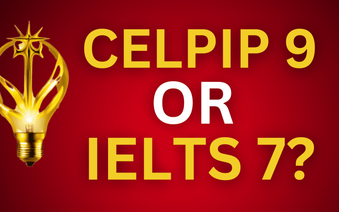 IELTS OR CELPIP? WHICH IS THE BEST FOR YOU?