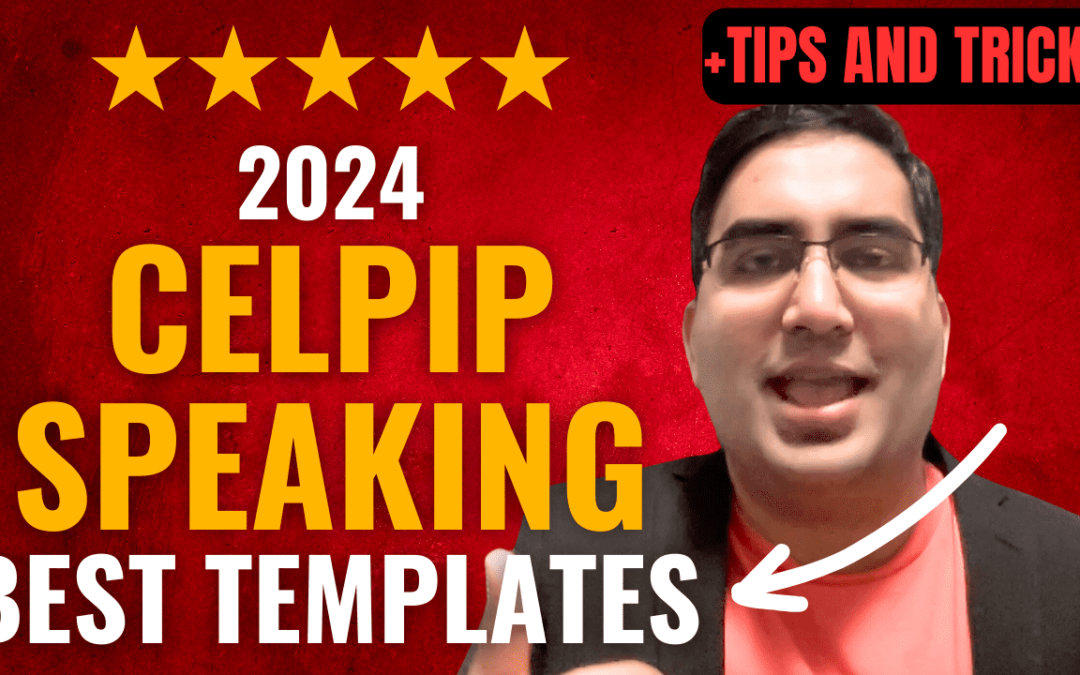 CELPIP Speaking Templates 2024