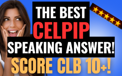 BEST CELPIP SPEAKING SAMPLE ANSWERS!