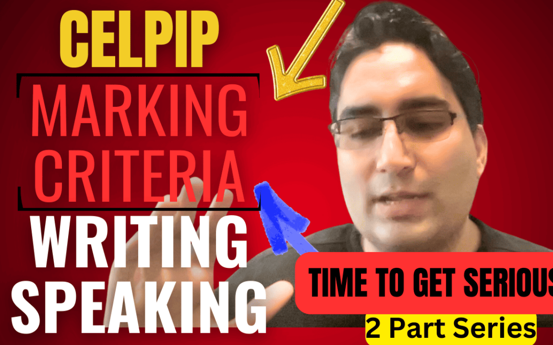 CELPIP SCORING – Key Tips: Writing/Speaking