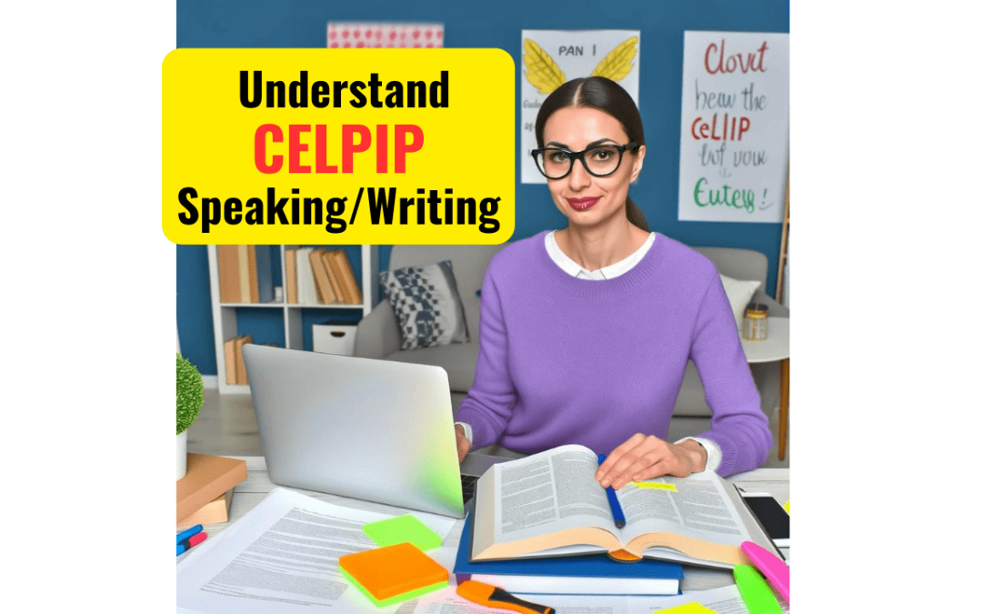CELPIP Scoring: Writing and Speaking