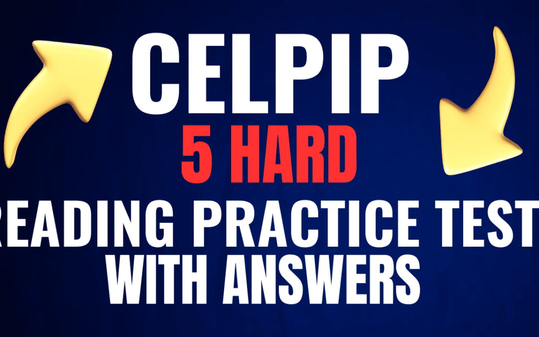 5 Hard CELPIP Reading Tests