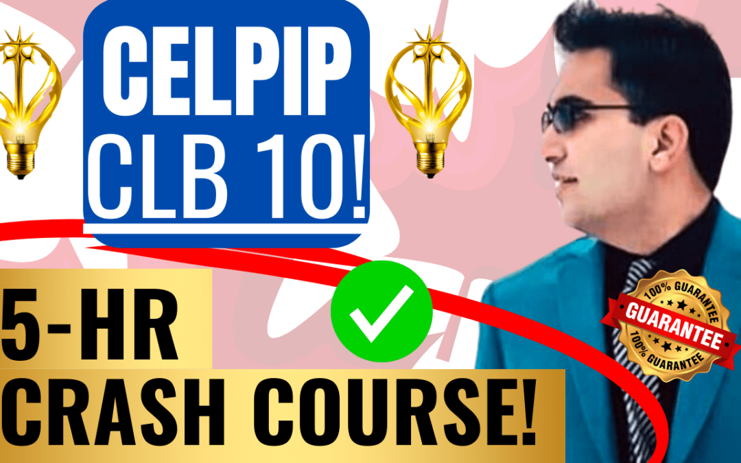 CELPIP CLB Course – Score CLB 10!