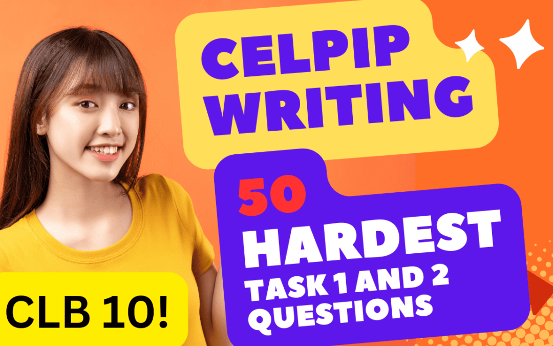 50 Hardest CELPIP Writing Questions