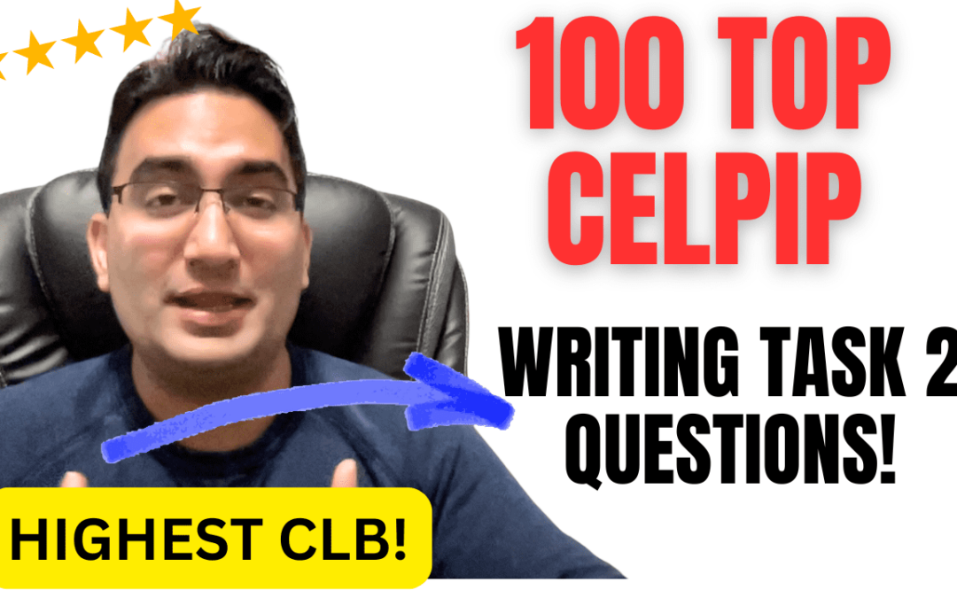 200 Top CELPIP Writing Task 2 Questions