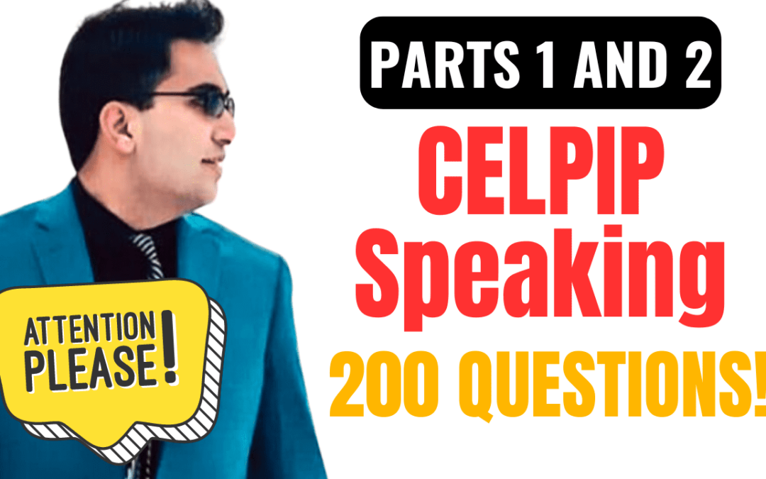 100 CELPIP Speaking Part 1 and 2 Questions