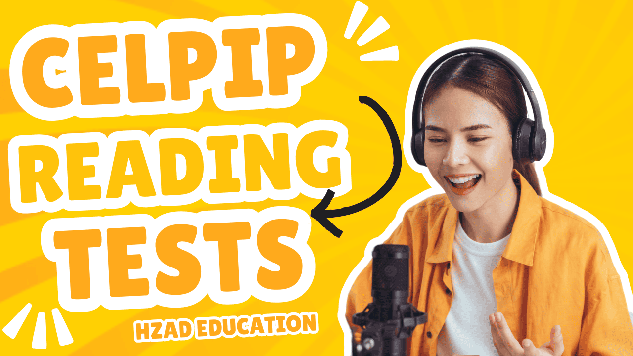 HARD CELPIP READING MOCK TESTS WITH ANSWERS! HZAD EDUCATION. READING PARTS 1 TO 4.