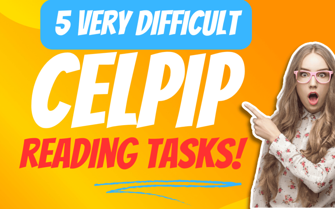 Five Part 4 CELPIP [HARD] Reading Tasks!