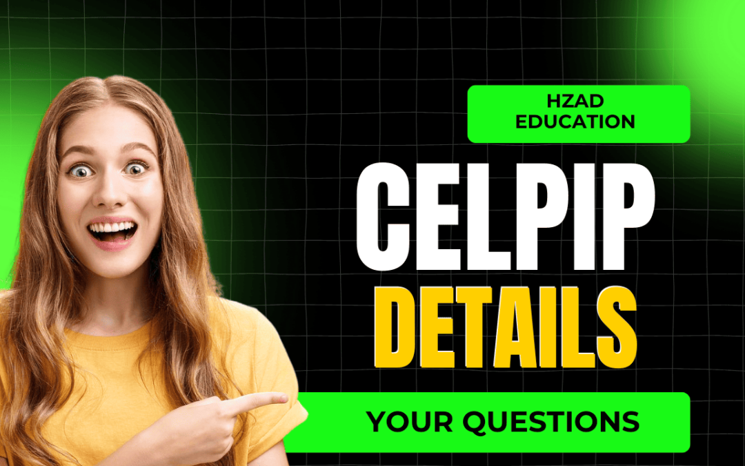 The CELPIP Test- Guide and FAQs