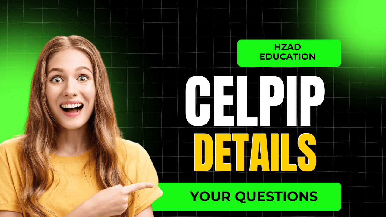 Master the CELPIP test with expert tips! Learn costs, booking, practice tips & why HZAD Education is the #1 choice for CELPIP preparation.