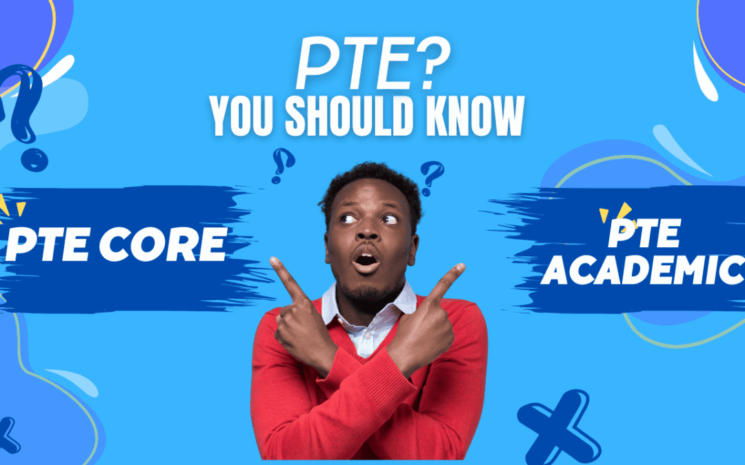 PTE Core vs PTE Academic