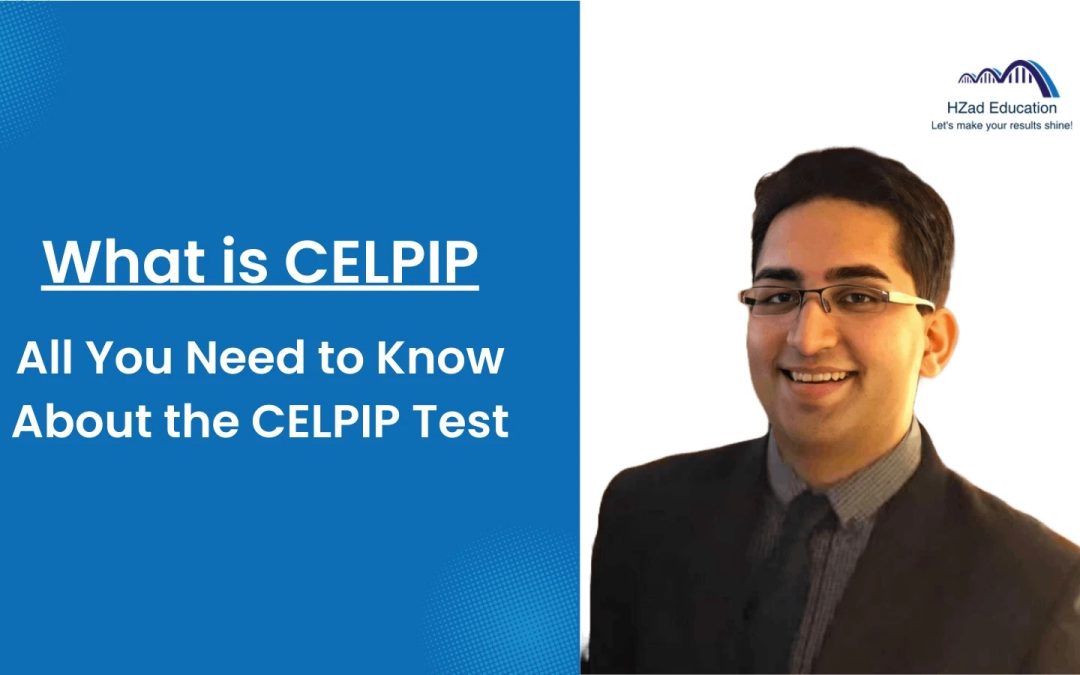 What is CELPIP: All You Need to Know About the CELPIP Test