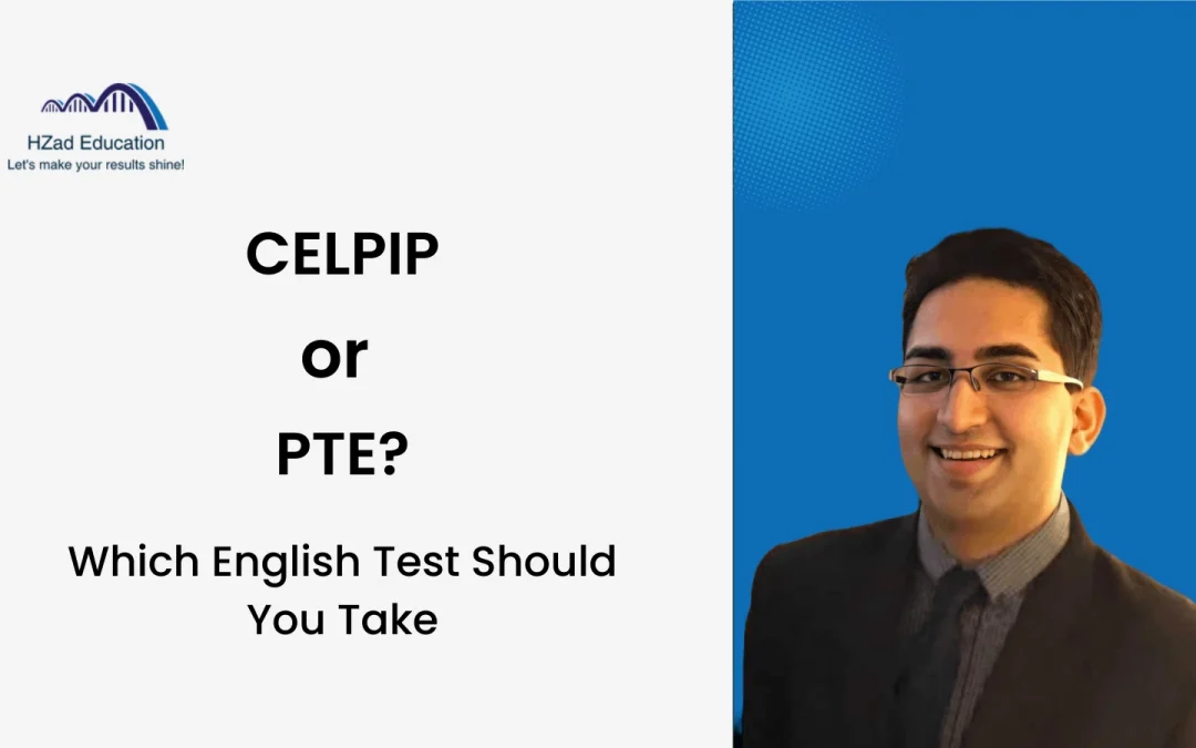 CELPIP vs PTE: Which English Test Should You Take?