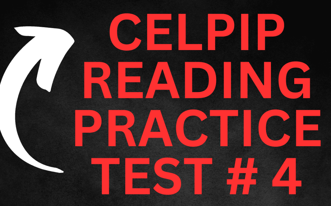 CELPIP [Tough] Reading Practice Test 4 (With Answers)